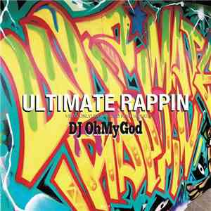 DJ OhMyGod - Ultimate Rappin' mp3 album