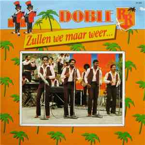 Doble R - Zullen We Maar Weer... mp3 album