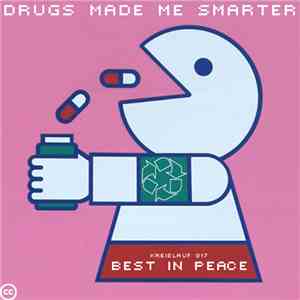 Drugs Made Me Smarter - Best In Peace mp3 album