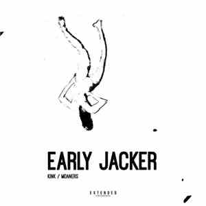 Early Jacker - Kink/Moaners mp3 album