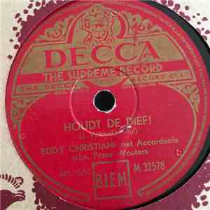 Eddy Christiani met Accordeola o.l.v. Frans Wouters - Houdt De Dief / Lied Van De Zee mp3 album