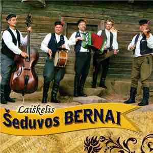 Šeduvos Bernai - Laiškelis mp3 album
