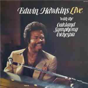 Edwin Hawkins / Oakland Symphony Orchestra - Edwin Hawkins Live With The Oakland Symphony Orchestra mp3 album