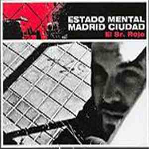 El Sr. Rojo - Estado Mental Madrid Ciudad mp3 album