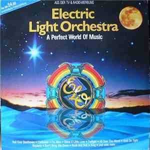 Electric Light Orchestra - A Perfect World Of Music mp3 album