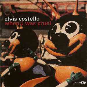 Elvis Costello - When I Was Cruel mp3 album