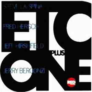 ETC , Steve La Spina, Fred Hersch, Jeff Hirshfield + Jerry Bergonzi - ETC Plus One mp3 album