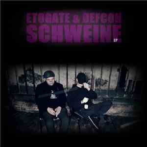 Etogate & Defcon - Schweine mp3 album