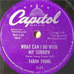 Faron Young - What Can I Do With My Sorrow / Saving My Tears mp3 album