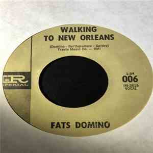 Fats Domino - Walking To New Orleans/Please Don't Leave Me mp3 album