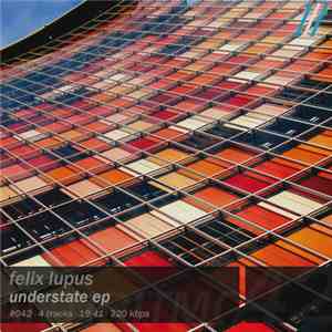 Felix Lupus - Understate EP mp3 album