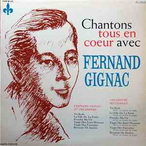 Fernand Gignac - Chantons Tous En Coeur Avec.... mp3 album