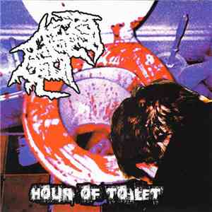 Foetopsy / I Shit On Your Face - Hour Of Toilet / Registers Of Her Rectal Regurgitations Repeatedly Reproduced In Reverse mp3 album