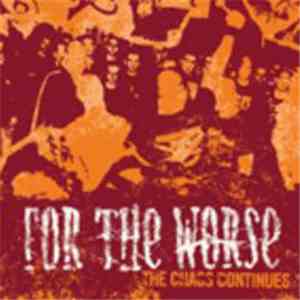 For The Worse - The Chaos Continues mp3 album