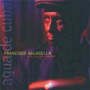 Francisco Aguabella - Agua De Cuba mp3 album