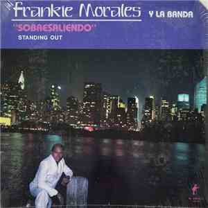 Frankie Morales Y La Banda - Sobresaliendo - Standing Out mp3 album