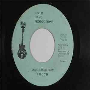 Fresh  - Love Is Here Now mp3 album