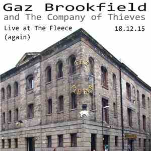 Gaz Brookfield and The Company Of Thieves - Live at The Fleece (again) 18.12.15 mp3 album