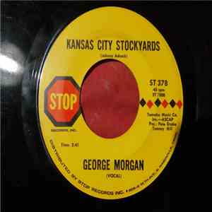 George Morgan  - Kansas City Stockyards / I'm Happy With You mp3 album