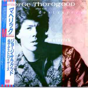 George Thorogood & The Destroyers - Maverick mp3 album