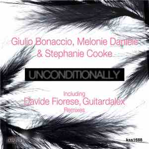 Giulio Bonaccio, Melonie Daniels & Stephanie Cooke - Unconditionally mp3 album