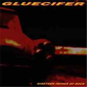 Gluecifer - Nineteen Inches Of Rock mp3 album