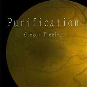 Gregor Theelen - Purification mp3 album