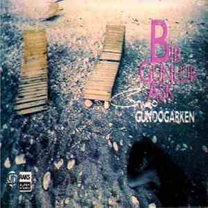 Grup Gündoğarken - Bir Günlük Aşk mp3 album