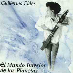 Guillermo Cides - El Mundo Interior De Los Planetas mp3 album