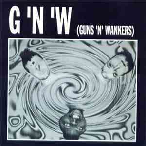 Guns 'N' Wankers - G 'N 'W mp3 album