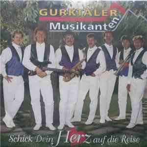 Gurktaler Musikanten - Schick Dein Herz Auf Die Reise mp3 album