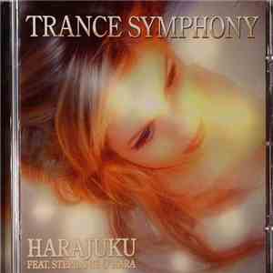 Harajuku Feat. Stephanie O'Hara - Trance Symphony mp3 album
