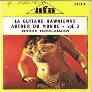 Harry Hougassian - La Guitare Hawaïenne Autour Du Monde - Vol 3 mp3 album