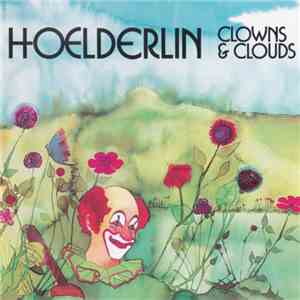 Hoelderlin - Clowns & Clouds mp3 album