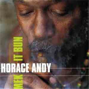 Horace Andy - Mek It Bun mp3 album