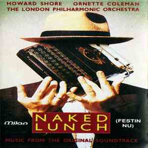 Howard Shore / Ornette Coleman / The London Philharmonic Orchestra - Naked Lunch (Music From The Original Soundtrack) mp3 album