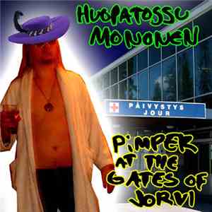 Huopatossu Mononen - Pimper At The Gates Of Jorvi mp3 album