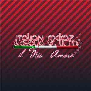 Italian Rockaz & Avoya vs. Lil M - Il Mio Amore mp3 album