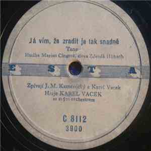 J. M. Kamenický, Karel Vacek - Já Vím, Že Zradit Je Tak Snadné / Ten Úsměv Váš mp3 album