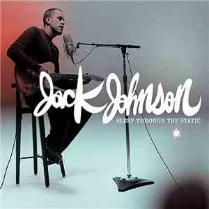 Jack Johnson - Sleep Through The Static mp3 album