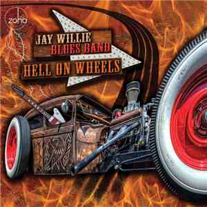 Jay Willie Blues Band - Hell On Wheels mp3 album