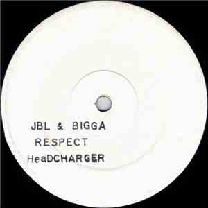JBL & Bigga - Respect / Headcharger mp3 album