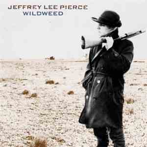 Jeffrey Lee Pierce - Wildweed mp3 album