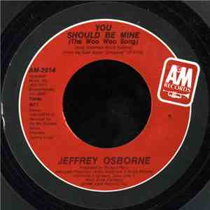 Jeffrey Osborne - You Should Be Mine (The Woo Woo Song) mp3 album