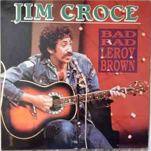 Jim Croce - Bad Bad Leroy Brown mp3 album