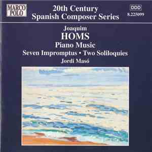 Joaquim Homs / Jordi Masó - Piano Music: Seven Impromptus • Two Soliloquies mp3 album