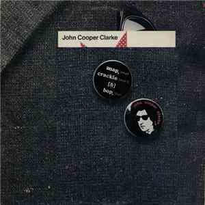 John Cooper Clarke - Snap, Crackle & Bop mp3 album