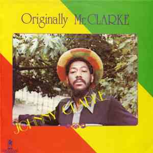 Johnny Clarke - Originally Mr. Clarke mp3 album