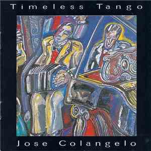 Jose Colangelo - Timeless Tango mp3 album