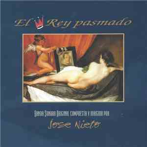 Jose Nieto - El Rey Pasmado mp3 album